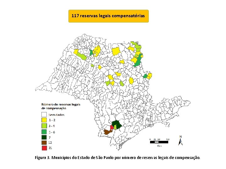 117 reservas legais compensatórias Figura 3. Municípios do Estado de São Paulo por número