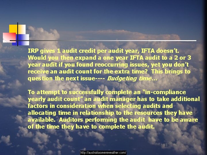 IRP gives 1 audit credit per audit year, IFTA doesn’t. Would you then expand