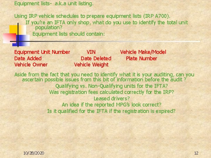 Equipment lists- a. k. a unit listing. Using IRP vehicle schedules to prepare equipment