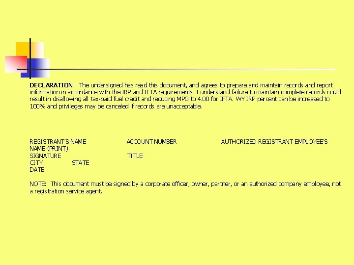 DECLARATION: The undersigned has read this document, and agrees to prepare and maintain records