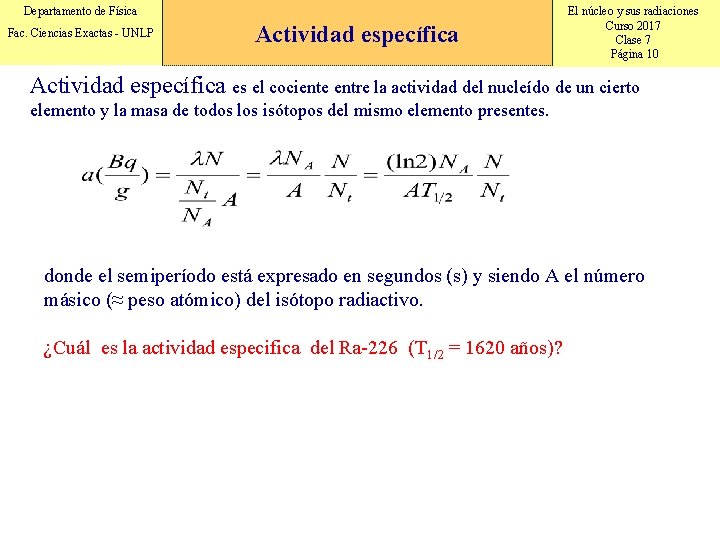 Departamento de Física Fac. Ciencias Exactas - UNLP Actividad específica El núcleo y sus