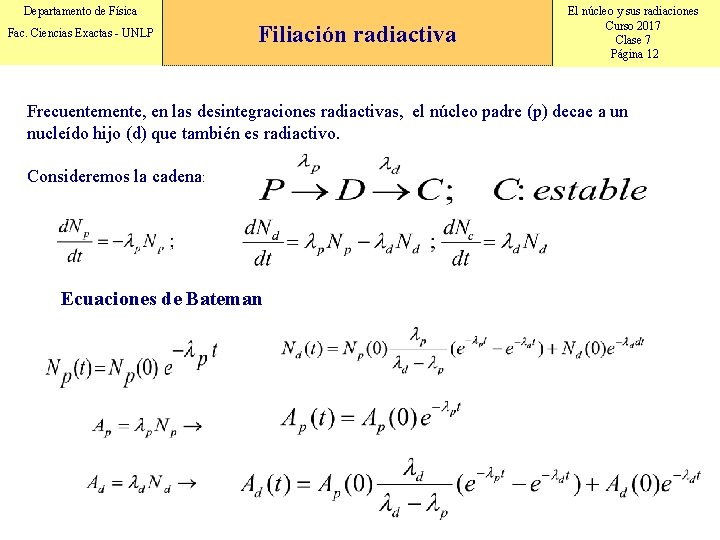 Departamento de Física Fac. Ciencias Exactas - UNLP Filiación radiactiva El núcleo y sus