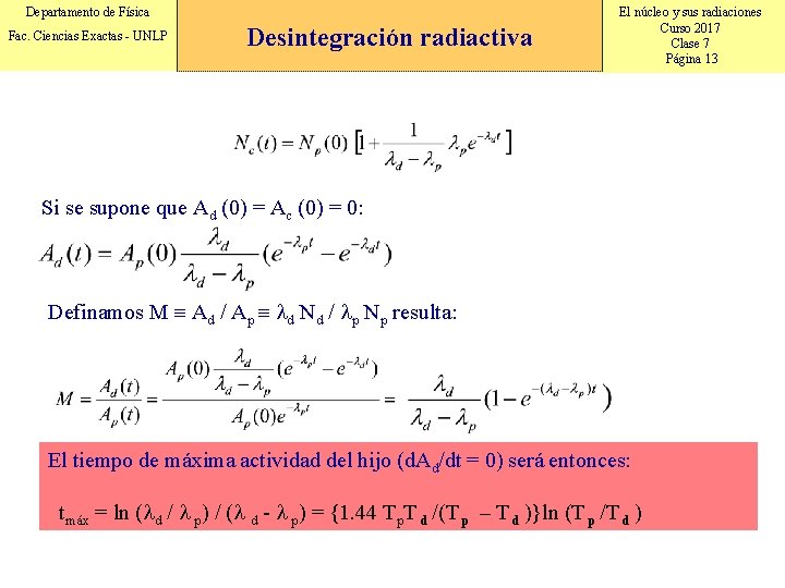 Departamento de Física Fac. Ciencias Exactas - UNLP Desintegración radiactiva El núcleo y sus