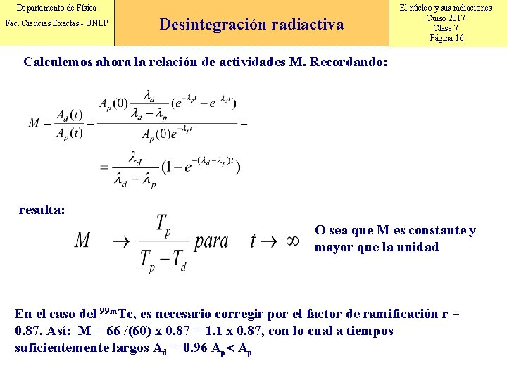 Departamento de Física Fac. Ciencias Exactas - UNLP Desintegración radiactiva El núcleo y sus