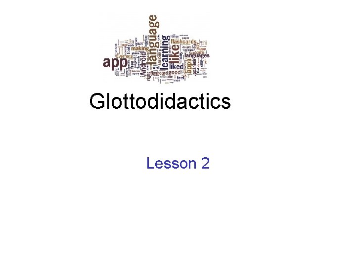 Glottodidactics Lesson 2 