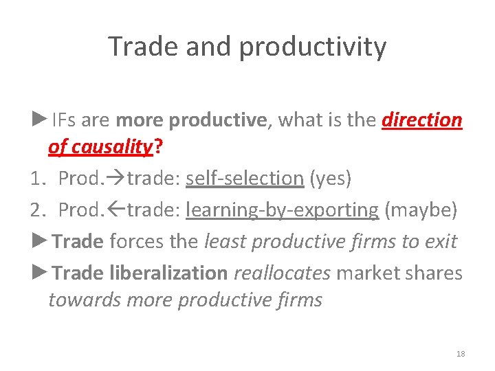 Trade and productivity ►IFs are more productive, what is the direction of causality? 1.
