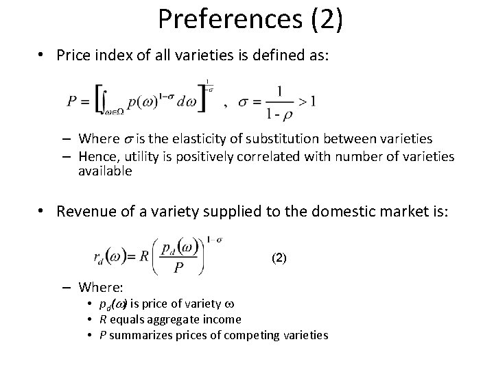 Preferences (2) • Price index of all varieties is defined as: – Where is