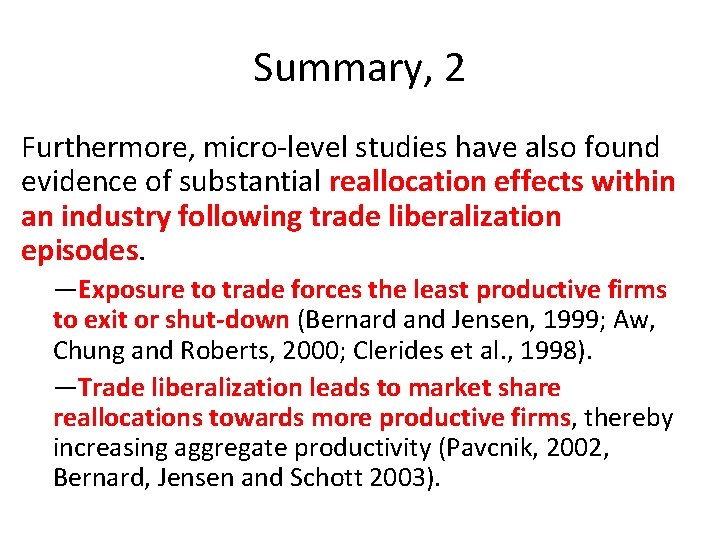 Summary, 2 Furthermore, micro-level studies have also found evidence of substantial reallocation effects within