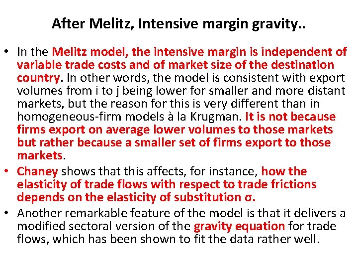 After Melitz, Intensive margin gravity. . • In the Melitz model, the intensive margin