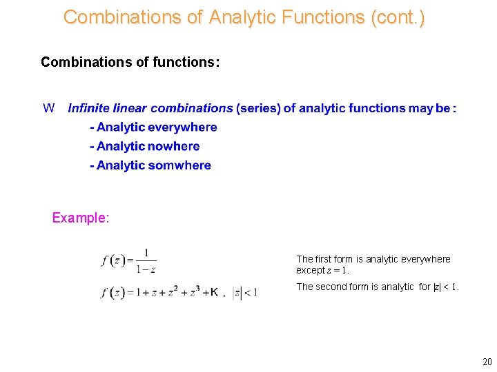 Combinations of Analytic Functions (cont. ) Combinations of functions: Example: The first form is