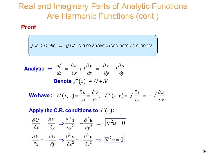 Real and Imaginary Parts of Analytic Functions Are Harmonic Functions (cont. ) Proof f