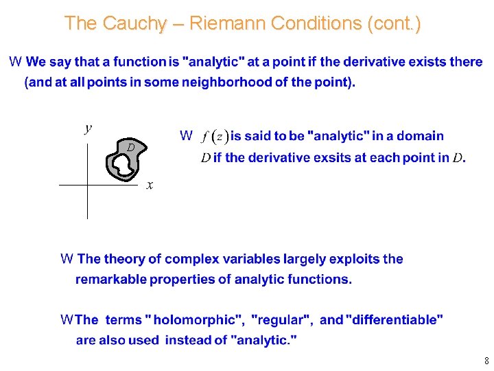 The Cauchy – Riemann Conditions (cont. ) D 8 