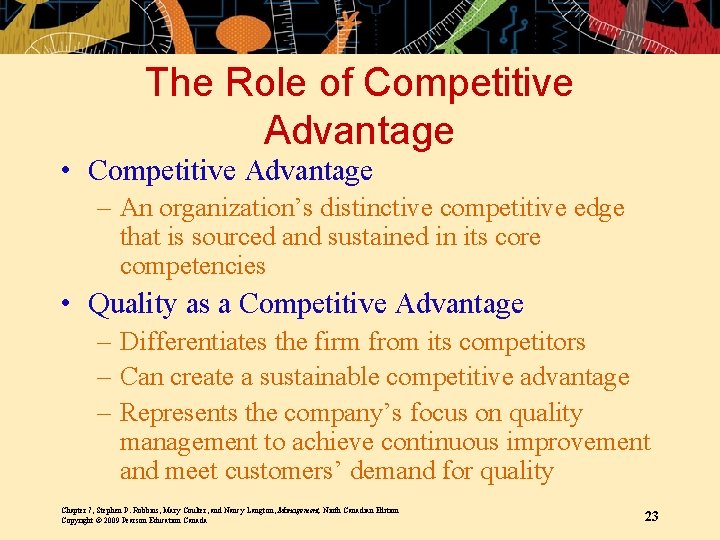 The Role of Competitive Advantage • Competitive Advantage – An organization’s distinctive competitive edge