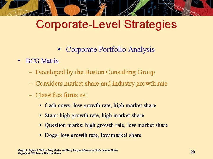 Corporate-Level Strategies • Corporate Portfolio Analysis • BCG Matrix – Developed by the Boston