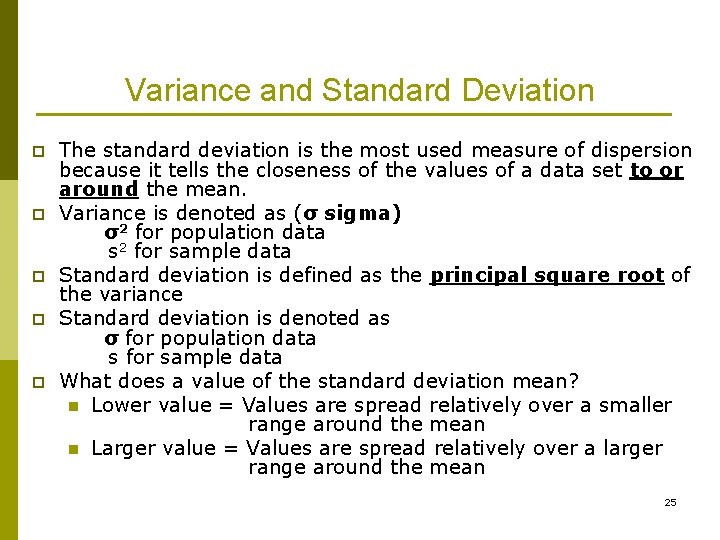 Variance and Standard Deviation p p p The standard deviation is the most used