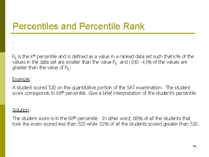 Percentiles and Percentile Rank. . . Pk is the kth percentile and is defined