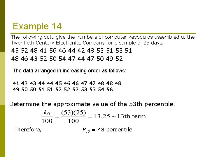 Example 14 The following data give the numbers of computer keyboards assembled at the