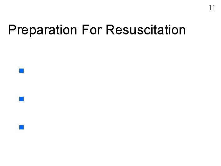 11 Preparation For Resuscitation n 