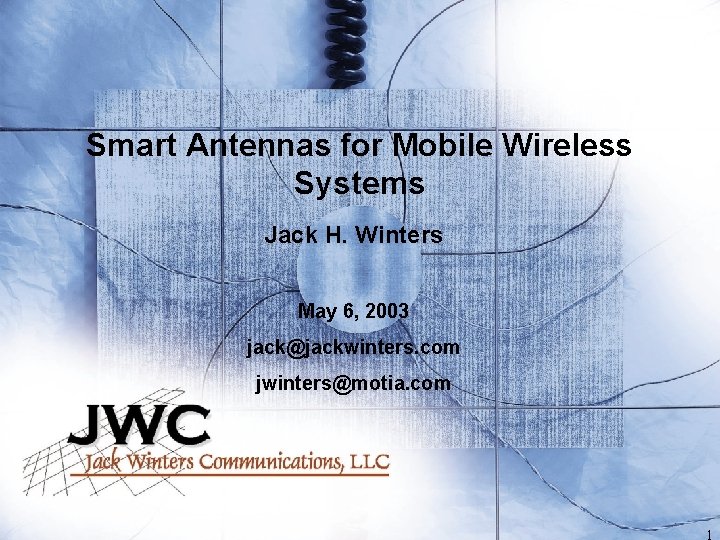 Smart Antennas for Mobile Wireless Systems Jack H. Winters May 6, 2003 jack@jackwinters. com