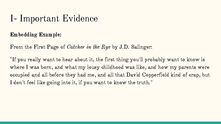 I- Important Evidence Embedding Example: From the First Page of Catcher in the Rye