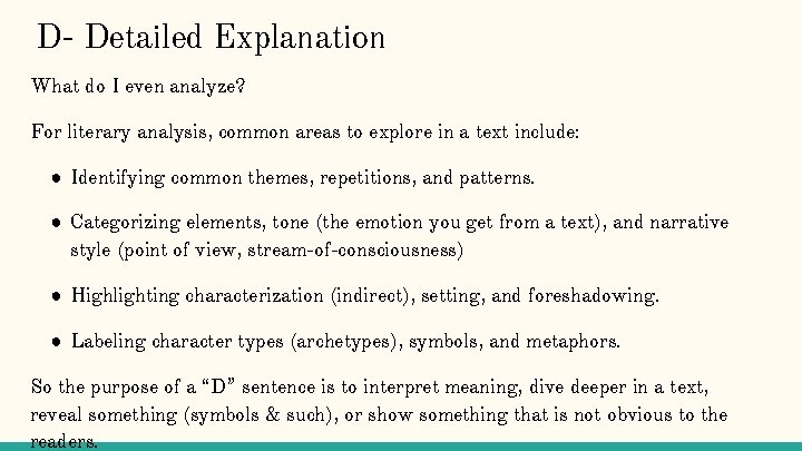 D- Detailed Explanation What do I even analyze? For literary analysis, common areas to