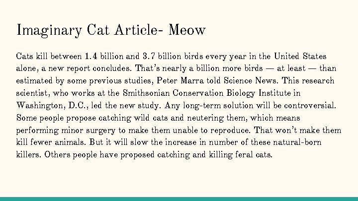 Imaginary Cat Article- Meow Cats kill between 1. 4 billion and 3. 7 billion