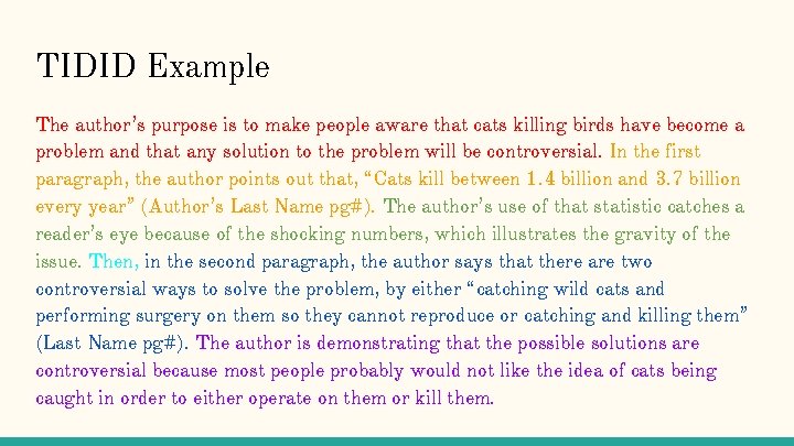 TIDID Example The author’s purpose is to make people aware that cats killing birds