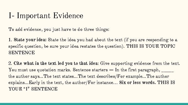 I- Important Evidence To add evidence, you just have to do three things: 1.