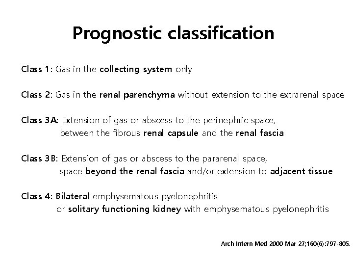 Prognostic classification Class 1: Gas in the collecting system only Class 2: Gas in