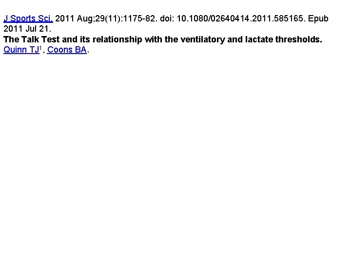 J Sports Sci. 2011 Aug; 29(11): 1175 -82. doi: 10. 1080/02640414. 2011. 585165. Epub