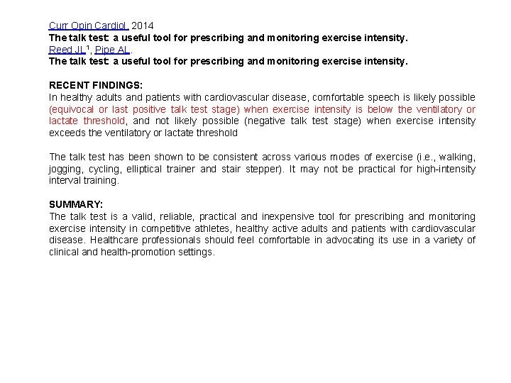 Curr Opin Cardiol. 2014 The talk test: a useful tool for prescribing and monitoring