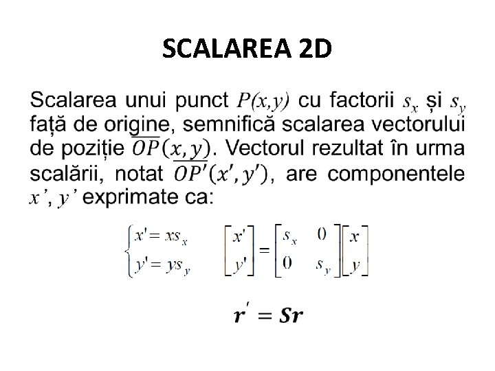 SCALAREA 2 D • 