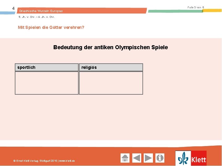 4 Folie 3 von 8 Griechische Wurzeln Europas 9. Jh. v. Chr. – 4.