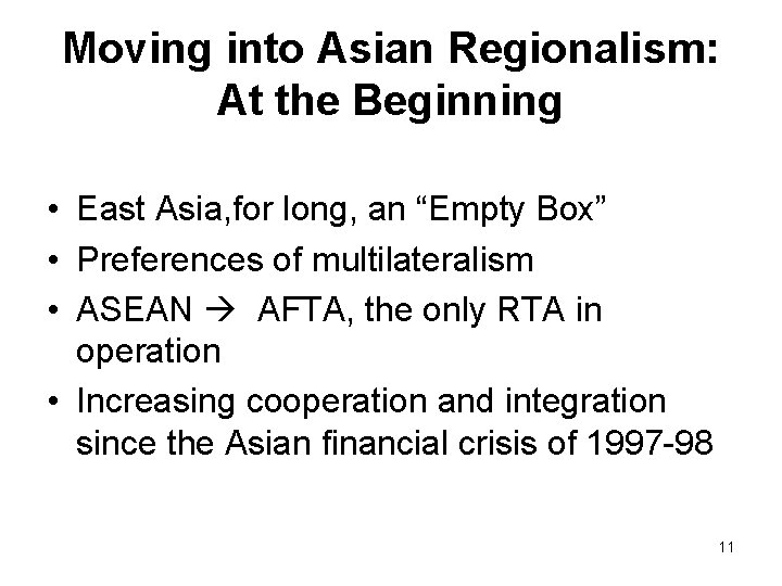 Moving into Asian Regionalism: At the Beginning • East Asia, for long, an “Empty Moving into Asian Regionalism: At the Beginning • East Asia, for long, an “Empty