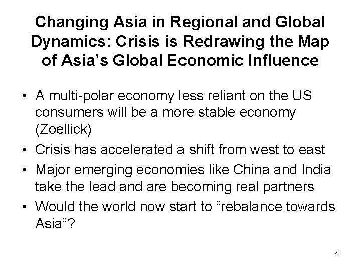 Changing Asia in Regional and Global Dynamics: Crisis is Redrawing the Map of Asia’s Changing Asia in Regional and Global Dynamics: Crisis is Redrawing the Map of Asia’s