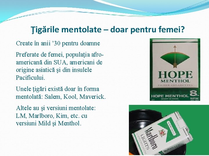 Ţigările mentolate – doar pentru femei? Create în anii ’ 30 pentru doamne Preferate