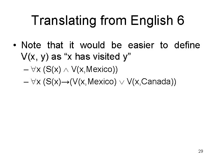 Translating from English 6 • Note that it would be easier to define V(x,