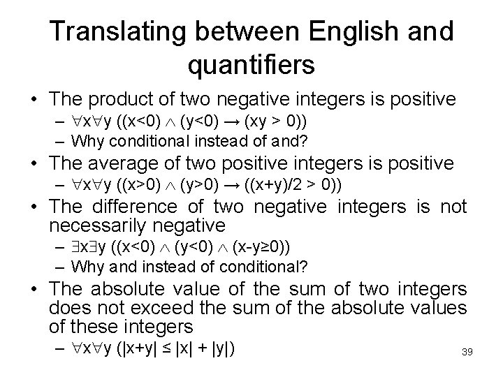 Translating between English and quantifiers • The product of two negative integers is positive