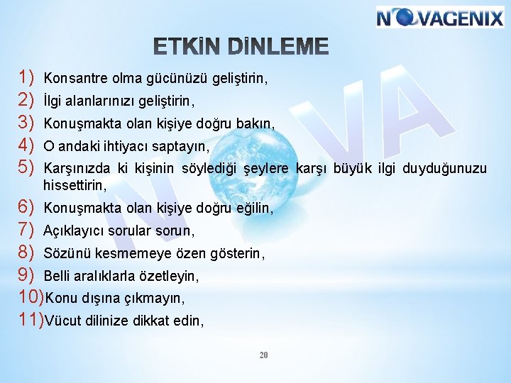 1) 2) 3) 4) 5) Konsantre olma gücünüzü geliştirin, İlgi alanlarınızı geliştirin, Konuşmakta olan