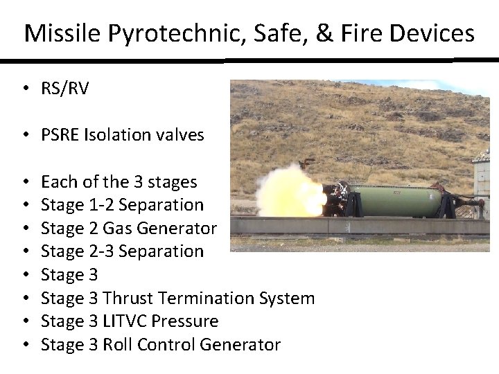 Missile Pyrotechnic, Safe, & Fire Devices • RS/RV • PSRE Isolation valves • •