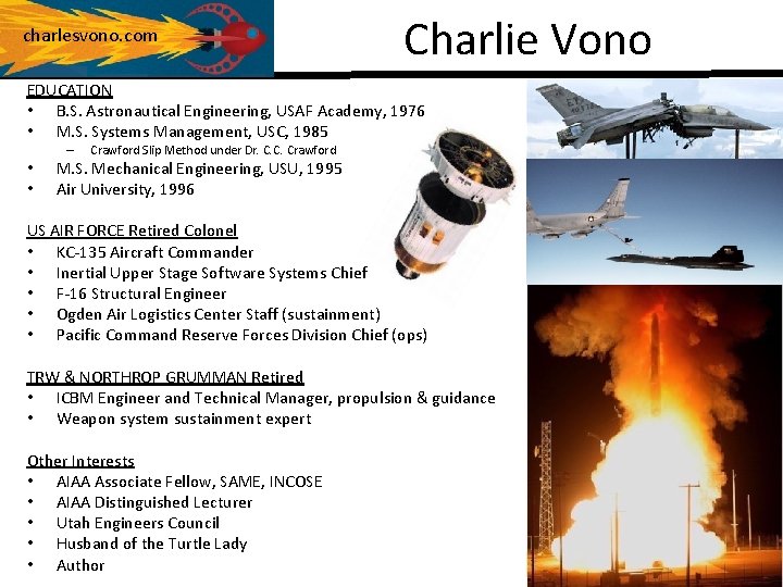 charlesvono. com Charlie Vono EDUCATION • B. S. Astronautical Engineering, USAF Academy, 1976 •