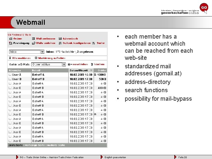 Webmail • each member has a webmail account which can be reached from each