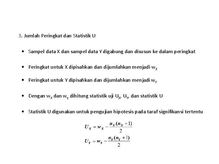 3. Jumlah Peringkat dan Statistik U • Sampel data X dan sampel data Y 3. Jumlah Peringkat dan Statistik U • Sampel data X dan sampel data Y