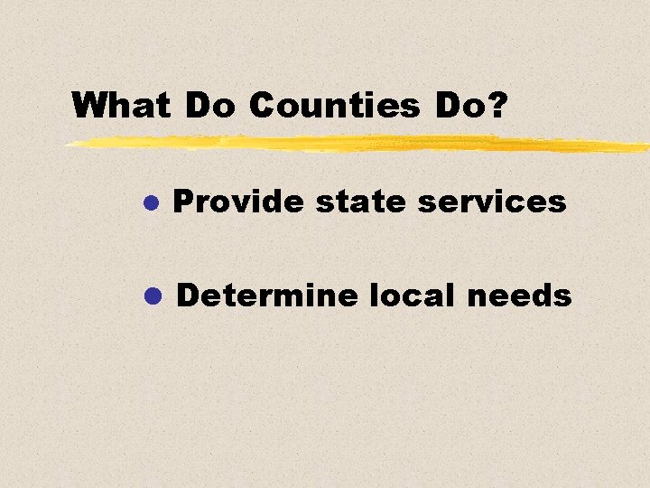 Understanding County Government Presented By Overview l What