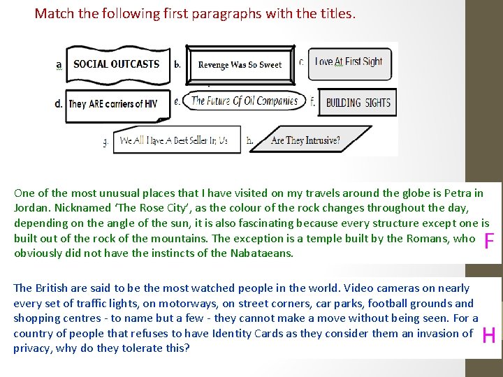 Match the following first paragraphs with the titles. One of the most unusual places