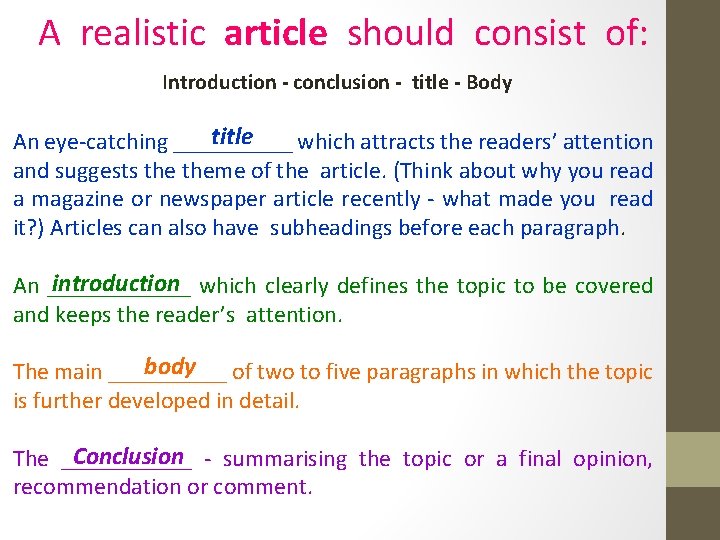 A realistic article should consist of: Introduction - conclusion - title - Body title