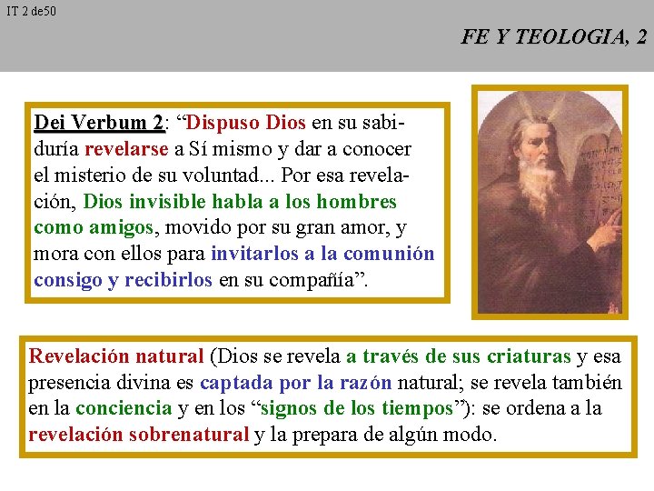 IT 2 de 50 FE Y TEOLOGIA, 2 Dei Verbum 2: 2 “Dispuso Dios IT 2 de 50 FE Y TEOLOGIA, 2 Dei Verbum 2: 2 “Dispuso Dios