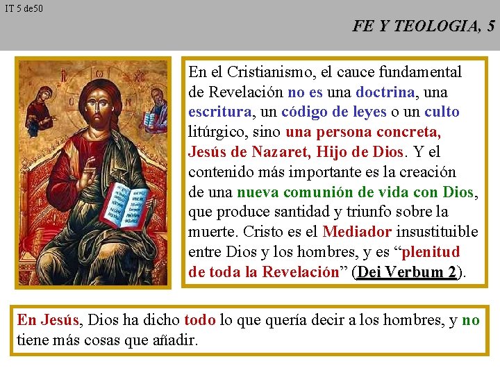 IT 5 de 50 FE Y TEOLOGIA, 5 En el Cristianismo, el cauce fundamental IT 5 de 50 FE Y TEOLOGIA, 5 En el Cristianismo, el cauce fundamental