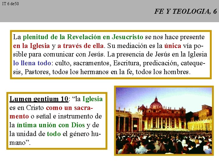 IT 6 de 50 FE Y TEOLOGIA, 6 La plenitud de la Revelación en IT 6 de 50 FE Y TEOLOGIA, 6 La plenitud de la Revelación en
