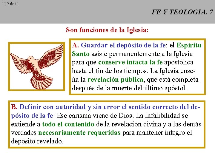 IT 7 de 50 FE Y TEOLOGIA, 7 Son funciones de la Iglesia: A.